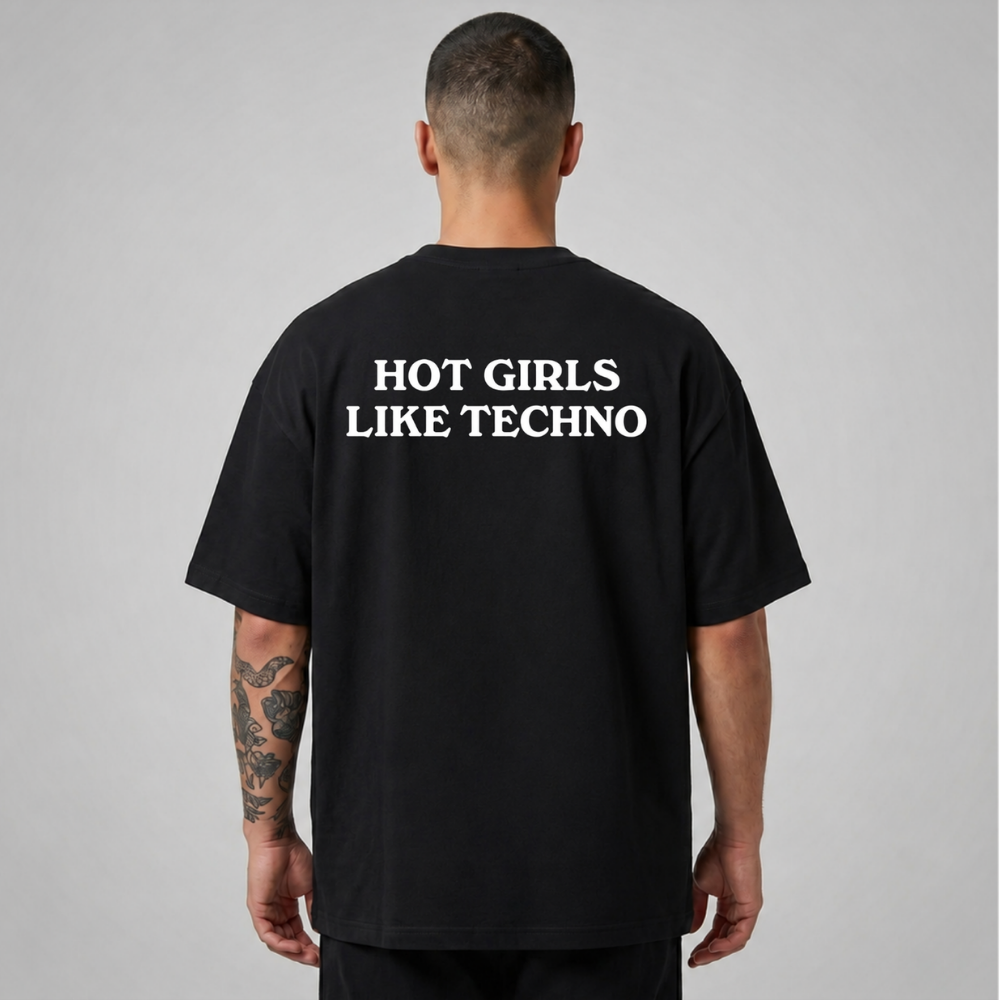 Oversize Premium T-Shirt Hot Girls Like Techno